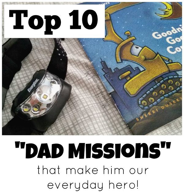 Top 10 Dad Missions that make himour everyday hero