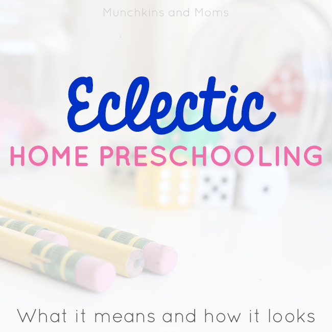 Choosing the Eclectic Home Preschool Route (and what that means)