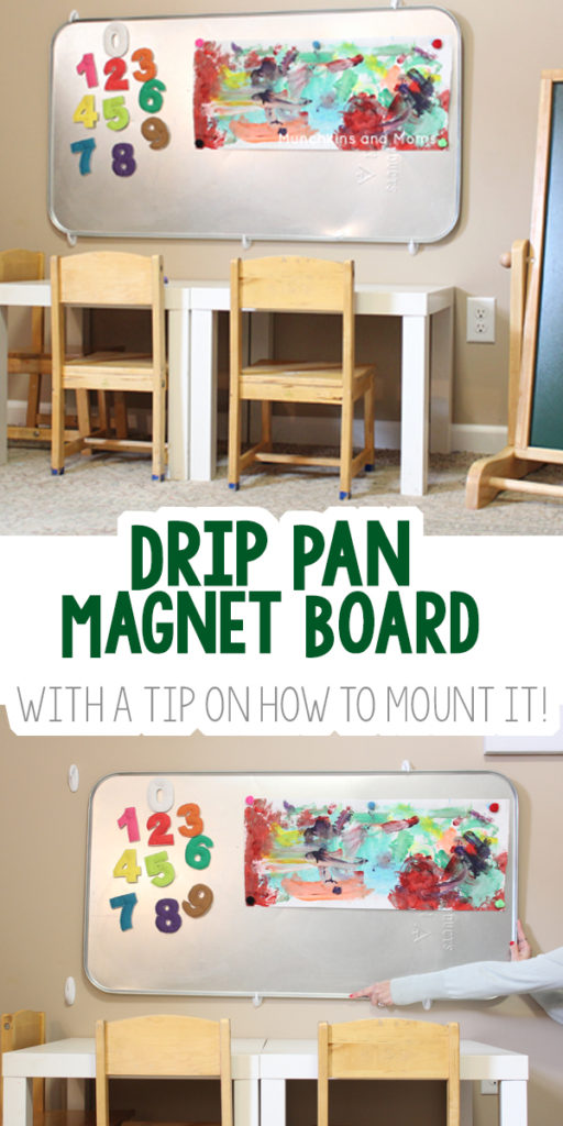 Drip Pan Magnet Board in the Playroom – Munchkins and Moms