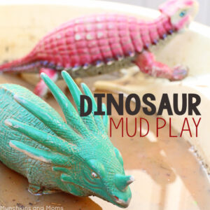 Dinosaur Mud Play – Munchkins and Moms